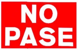 [7598] LETRERO NO PASE               